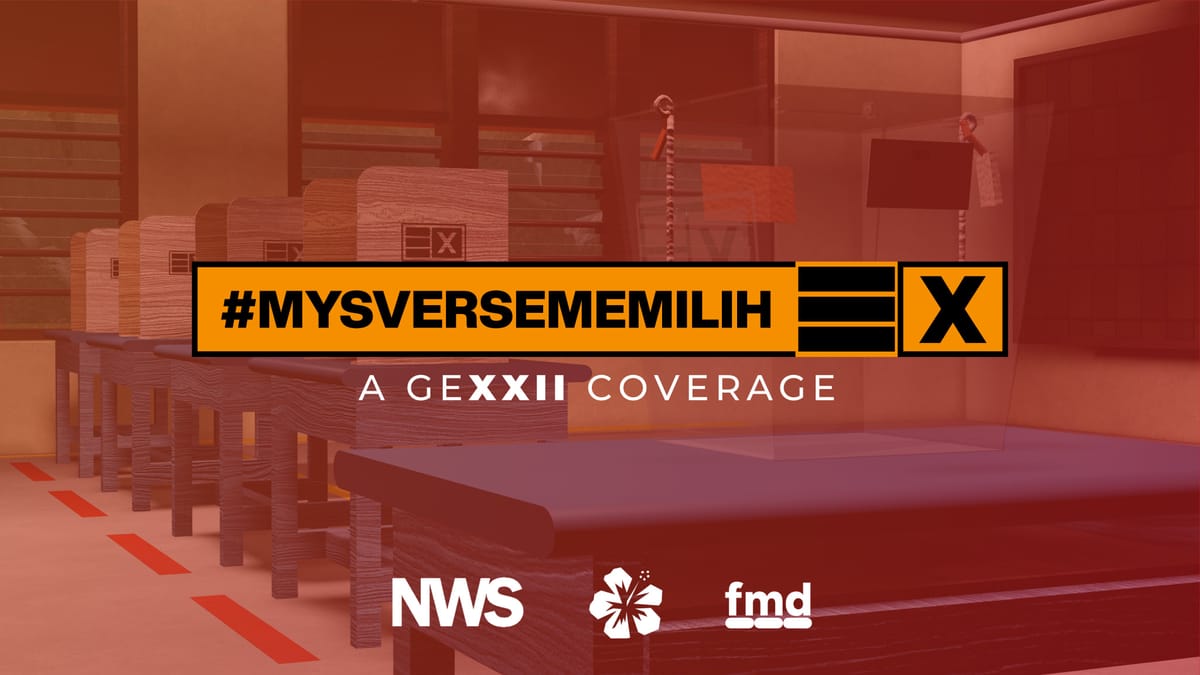 #MYSverseMemilih: A Comprehensive GE22 Coverage