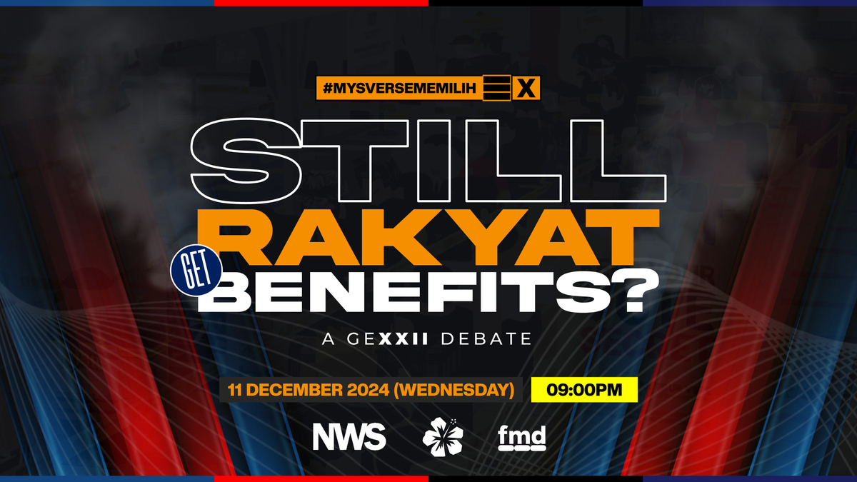 "Still Rakyat Get Benefits" GE22 Debate