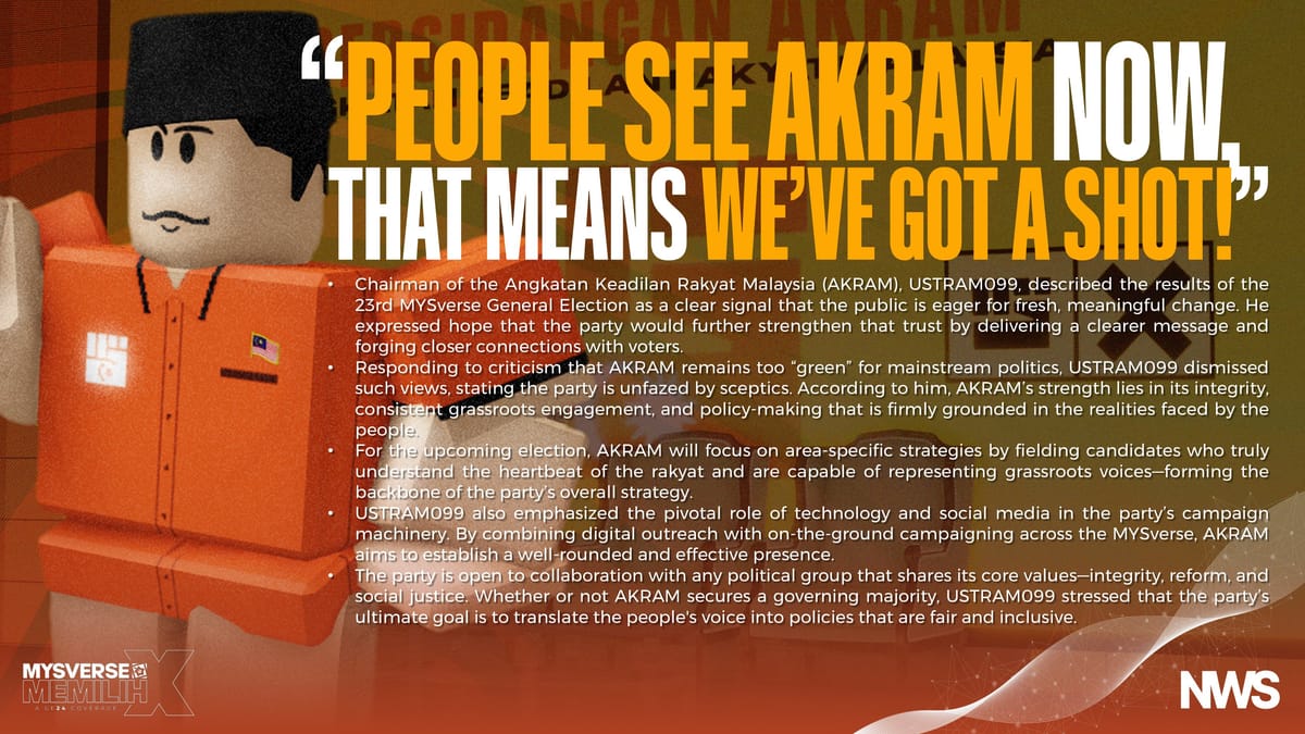 AKRAM Chairman USTRAM099 Highlights Rising Support and Readiness to Lead in #MYSverseMemilih Interview
